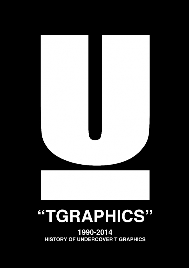 TGRAPHICS 1990-2014 / アンダーカバー グラフィック作品集