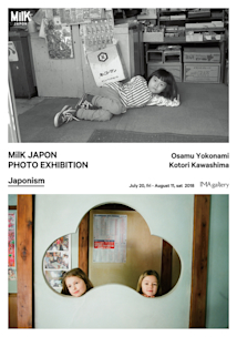 横浪修 + 川島小鳥 「MilK JAPON PHOTO EXHIBITION『Japonism