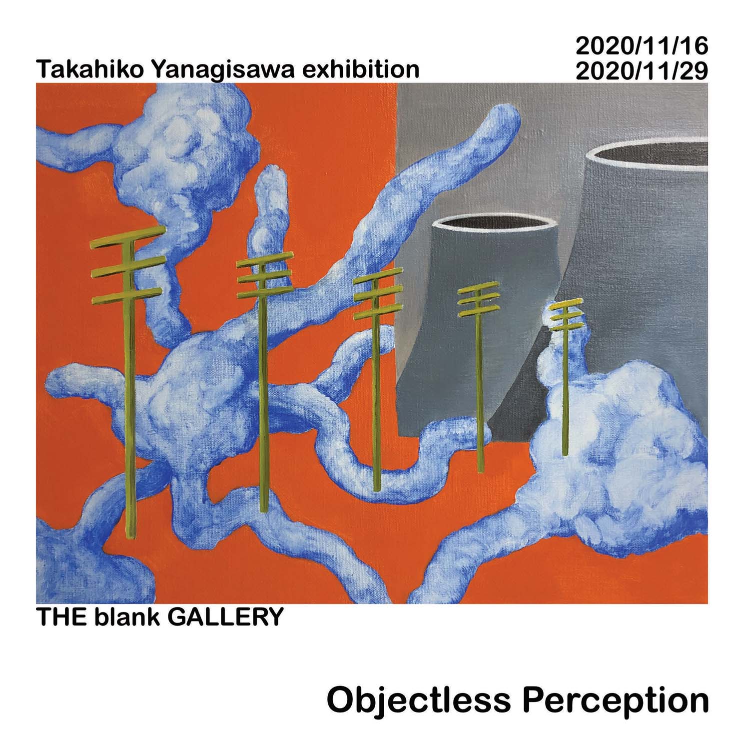 Takahiko Yanagisawa 「Objectless Perception」 （THE blank GALLERY