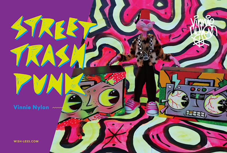Vinnie Nylon Exhibition “Street Trash Punk” （Wish Less） ｜Tokyo