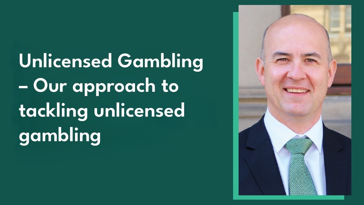 Photo of Gambling Commission CEO Andrew Rhodes alongside the blog title 'Unlicensed Gambling - Our approach to tackling unlicensed gambling'