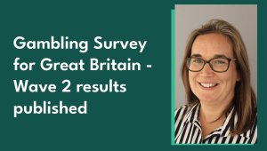Image of Commission head of statistics, Helen Bryce alongside the blog title 'Gambling Survey for Great Britain - Wave 2 results published'