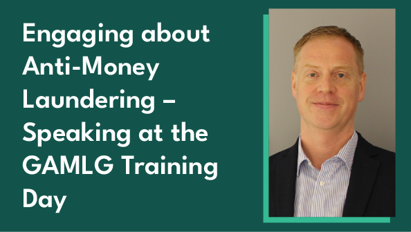 Image of Commission Enforcement Director John Pierce alongside the blog title - 'Engaging about Anti-Money Laundering – Speaking at the GAMLG Training Day'