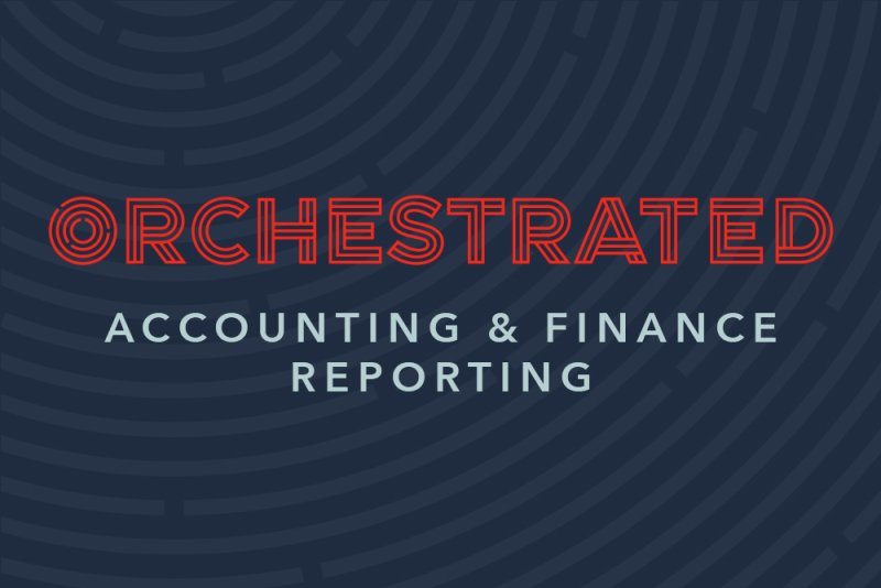 Orchestrated Accounting & Finance Reporting