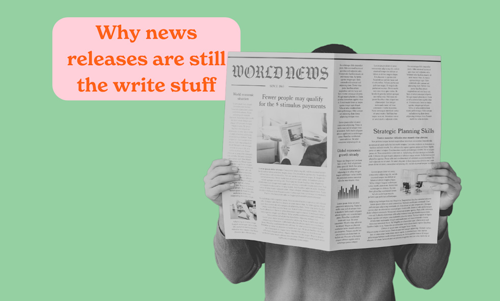 Why news releases are still the write stuff