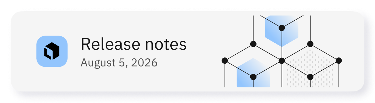 Release Notes: Aug 5, 2026