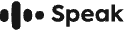 Speak