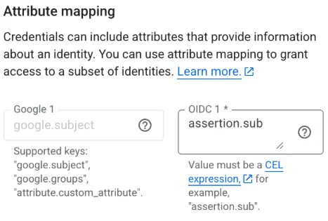 Google Cloud attribute mapping with Google 1 google.subject mapped to OIDC 1 assertion.sub