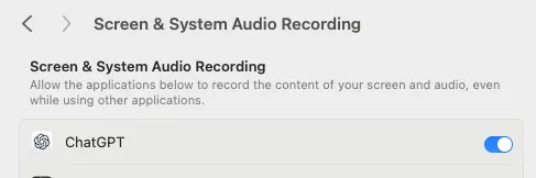 macOS Screen & System Audio Recording settings with ChatGPT access enabled