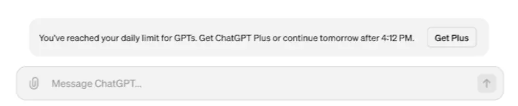 ChatGPT notice that the free-tier daily limit for GPTs has been reached, with a Get Plus button
