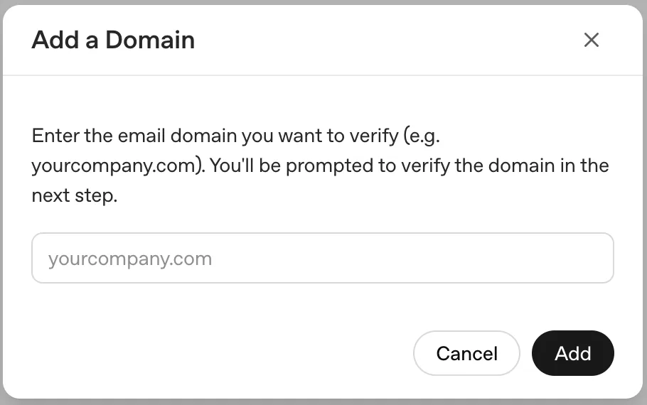 A modal dialog titled “Add a Domain” asks the user to enter an email domain to verify, shows a single text field with the placeholder “yourcompany.com,” and includes Cancel and Add buttons plus a close icon.