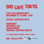 SNS CAFÉ TOKYO 2ND ANNIVERSARY