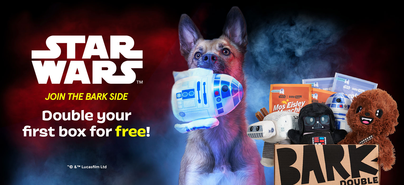 Star Wars - Join the Bark Side. Double your first box for free!