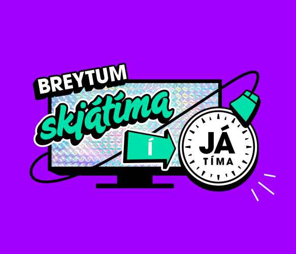 Breytum skjátíma í Játíma!