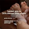Babies' skin is 30% thinner than adults, gently cleanses & maintains natural moisture level