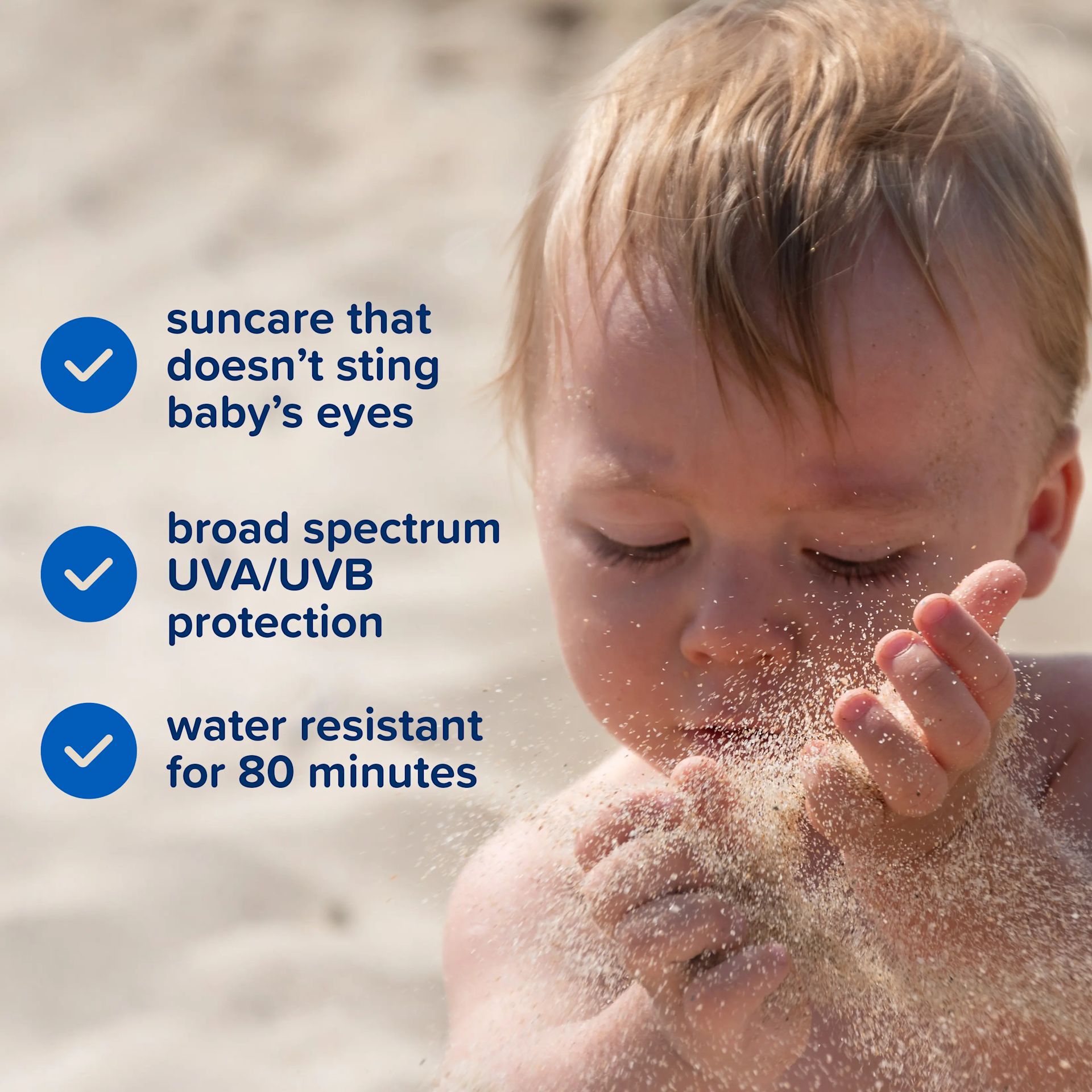 Suncare that doesn’t sting baby’s eyes, broad spectrum UVA/UVB water resistant