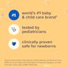 Worlds #1 baby & child care brand recommended by pediatricians clinically proven safe for newborns