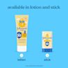 JOHNSON’S® Baby sunscreen available in lotion and stick, use product as directed