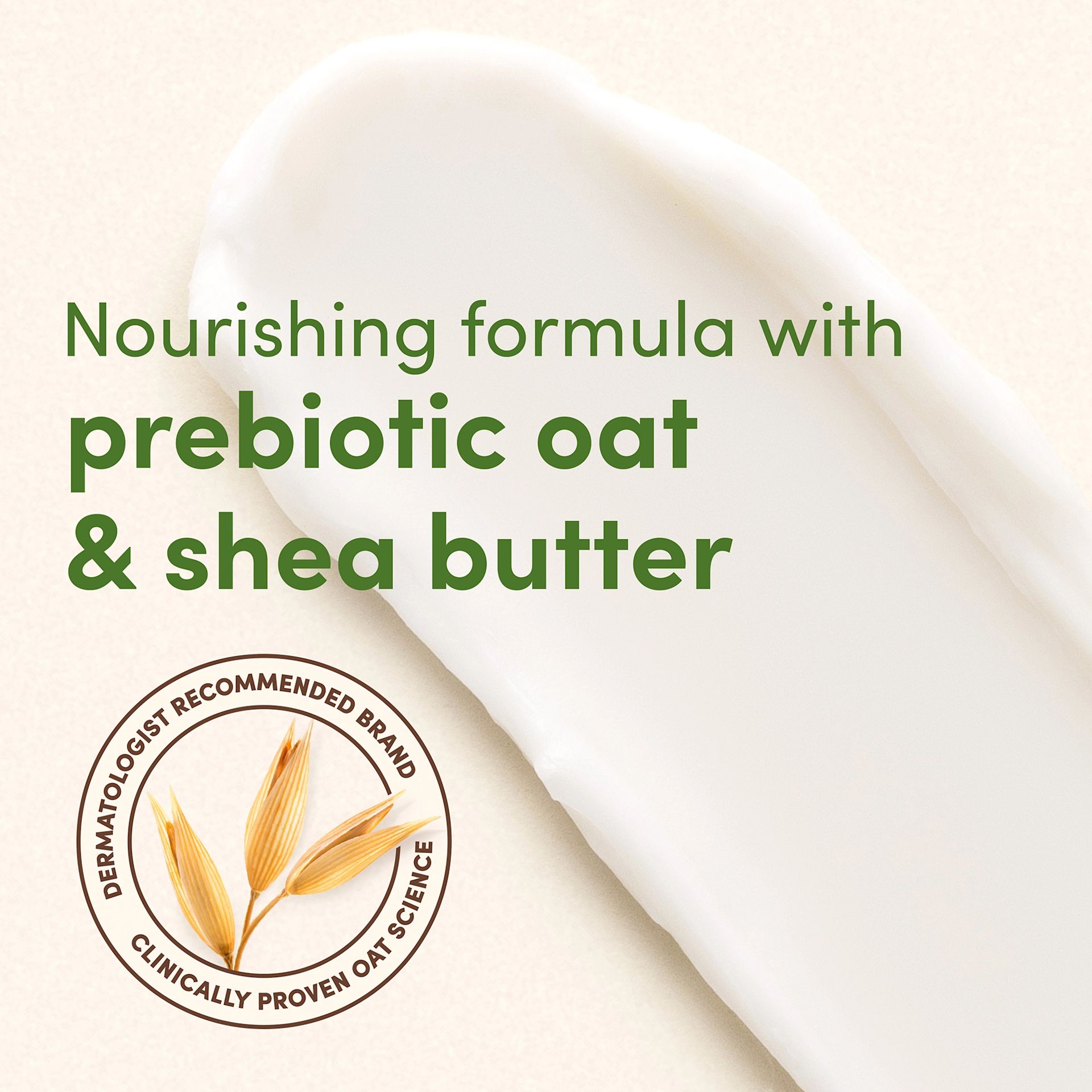 Aveeno® Daily Moisturizing Cream Texture and text Nourishing Formula prebiotic oat and shea butter