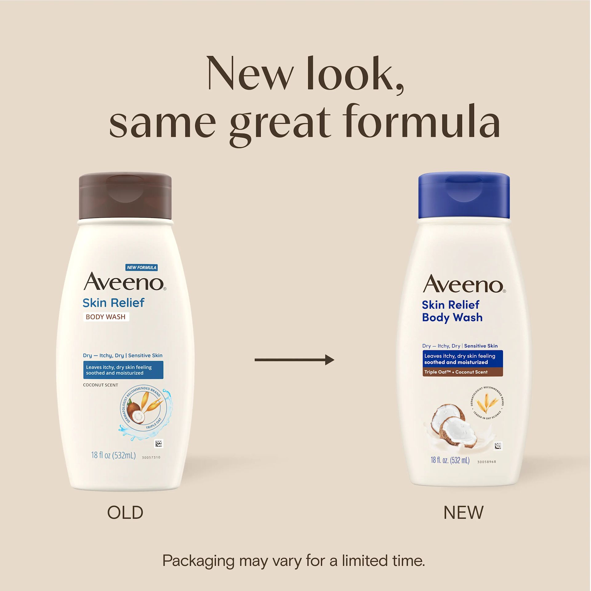  Body Wash Coconut New Look improved formula! Packaging may vary for a limited time