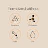 Aveeno® Protect + Hydrate Formulated without: Parabens, Phthalates, dyes and oils