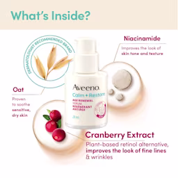 Aveeno® Calm + Restore Age Renewal Serum - Image 3 - Aveeno AVEENO® Calm + Restore Age Renewal Serum’s ingredients; oat, niacinamide, cranberry extract and their benefits.