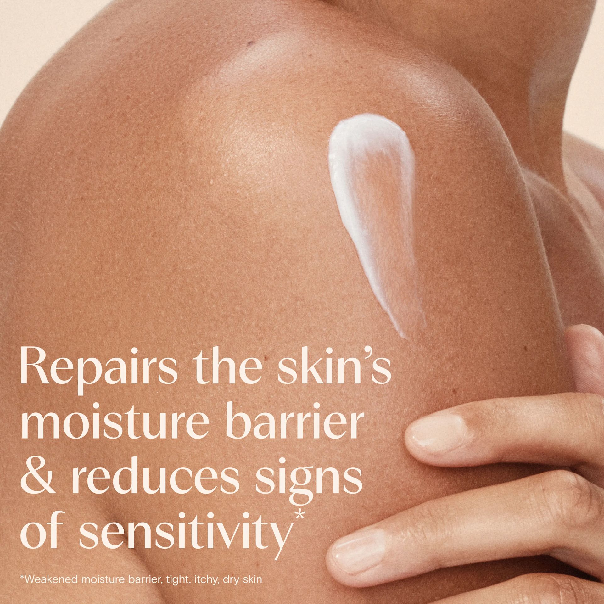 Repairs the skin’s moisture barrier & reduces signs of sensitivity *Weakened moisture barrier