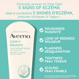 Baume cutané AVEENO® Calm + Restore et revendication disant « Aide à combattre 5 signes d’eczéma, preuves cliniques à l’appui : rugosité, rougeur, desquamation, peau tendue et peau friable » 