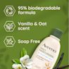 95% biodegradable formula, vanilla & oat scent soap free