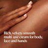 Rich, velvety smooth multi-use cream for body, face and hands
