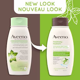 Old and new packaging of AVEENO® Postively Radiant Exfloliating Body Wash, 532mL bottles, with text 'new look'