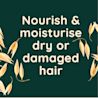 Nourish & moisturise dry or damaged hair