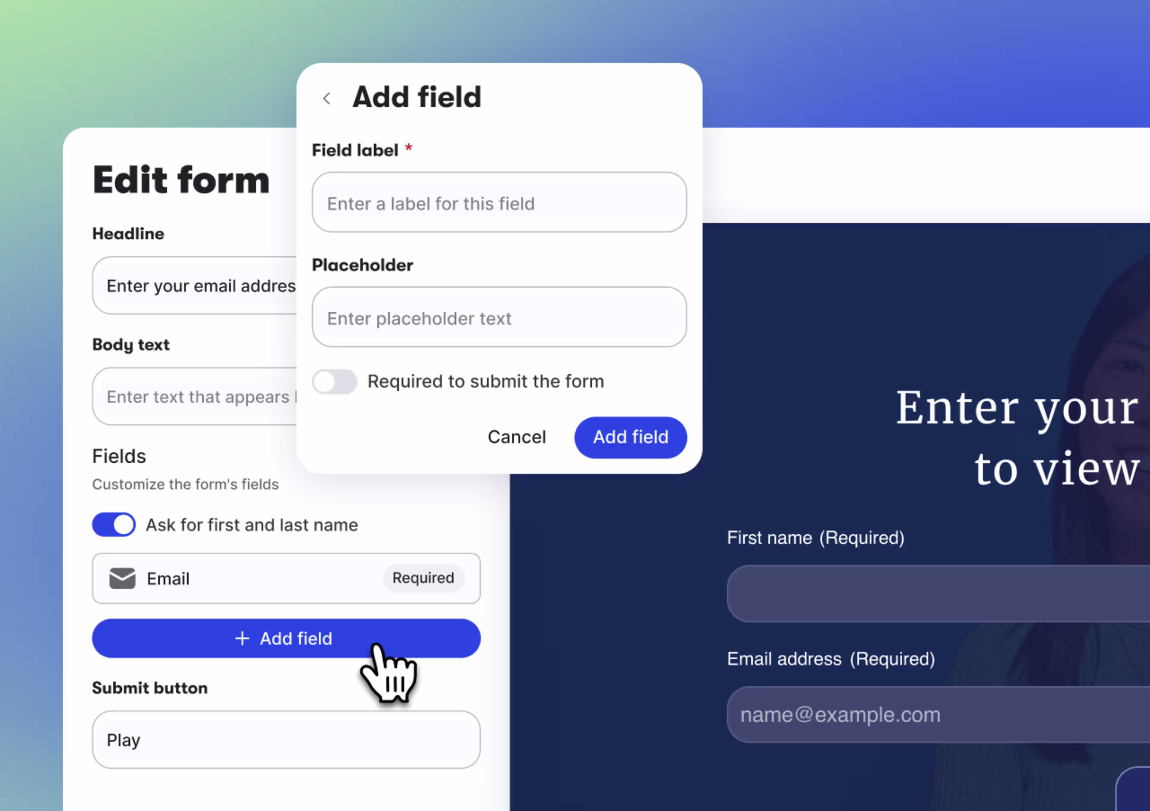 Wistia Form editing panel with “Add field” CTA selected. Overlaying it is an “Add field” dialog box with open fields for “field label” and “Placeholder.”