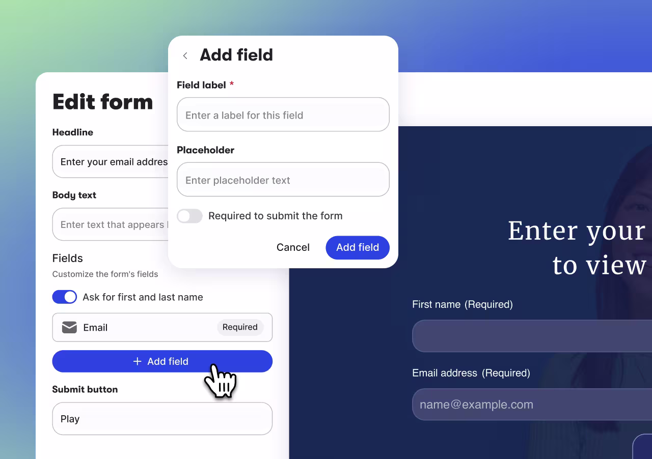 Wistia Form editing panel with “Add field” CTA selected. Overlaying it is an “Add field” dialog box with open fields for “field label” and “Placeholder.”