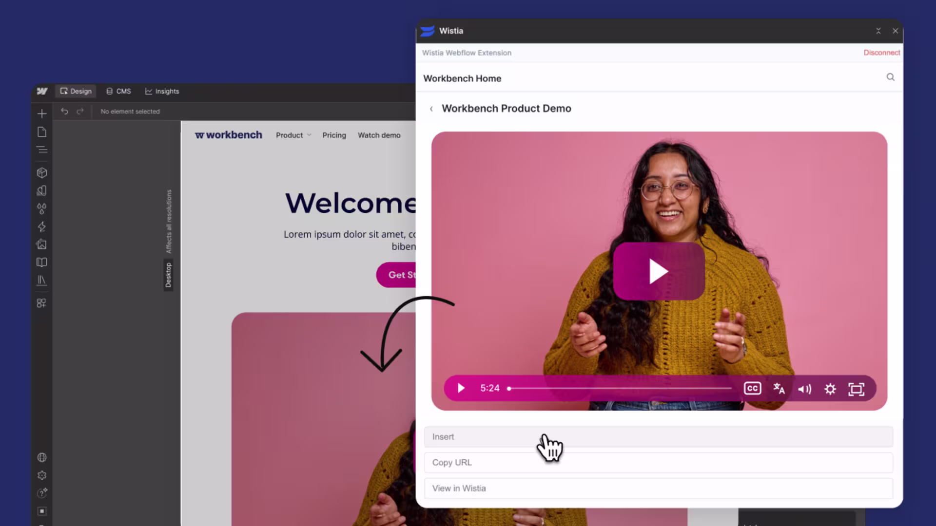 Webflow app UI overlaid by a modal showing a Wistia video and fields for “Insert,” “Copy URL,” and “View in Wistia.” An arrow points from the modal to the Webflow app UI.