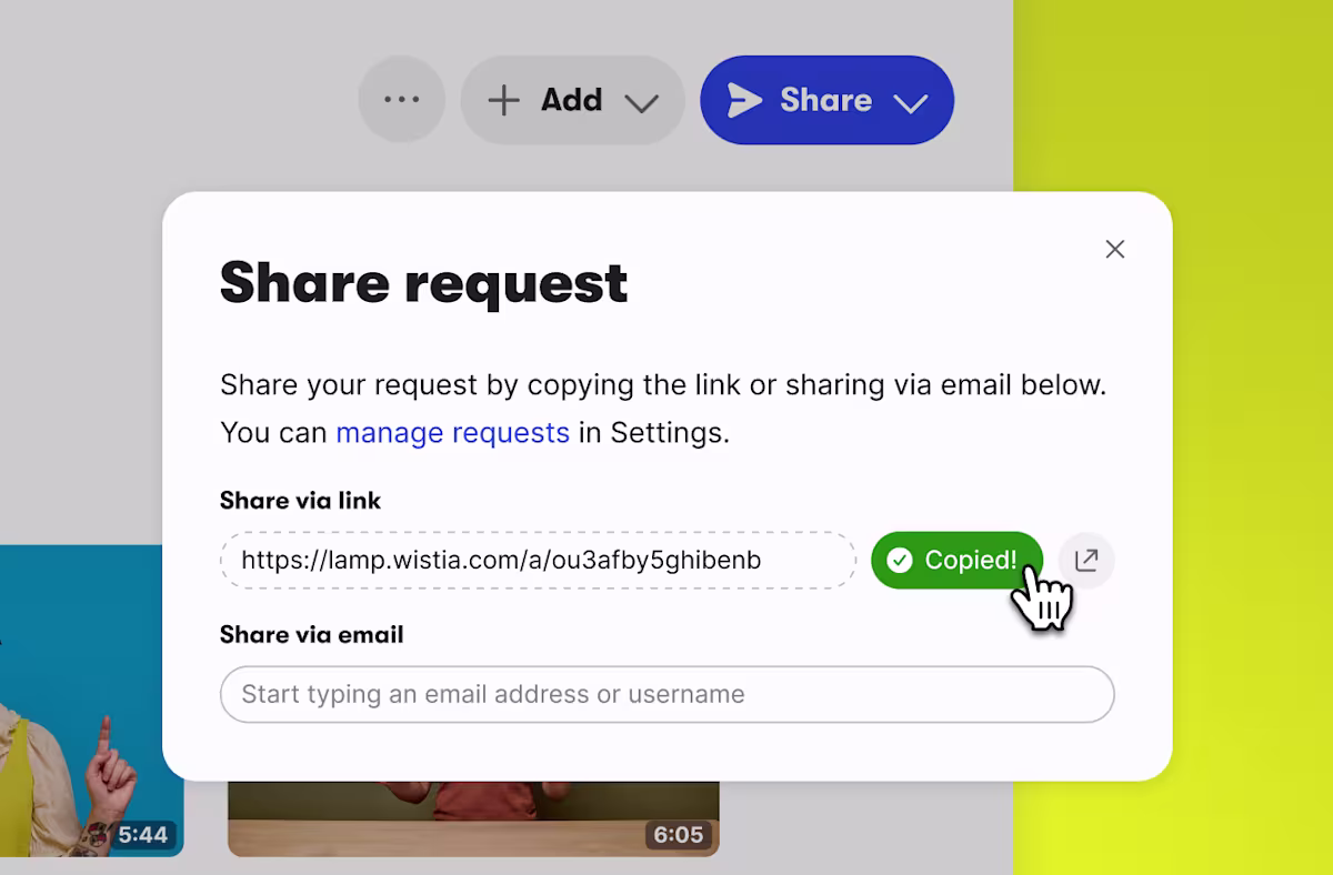 Wistia’s "Share request" dialog with a copyable link, used to collect video footage from others through a customizable link.