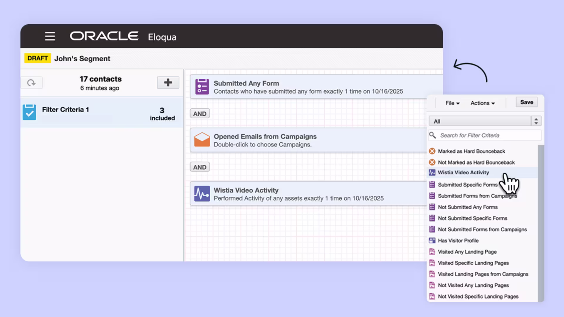 Oracle Eloqua segment builder interface with filters applied, including “Wistia Video Activity.” To the right is a dropdown menu showing selectable activity criteria.