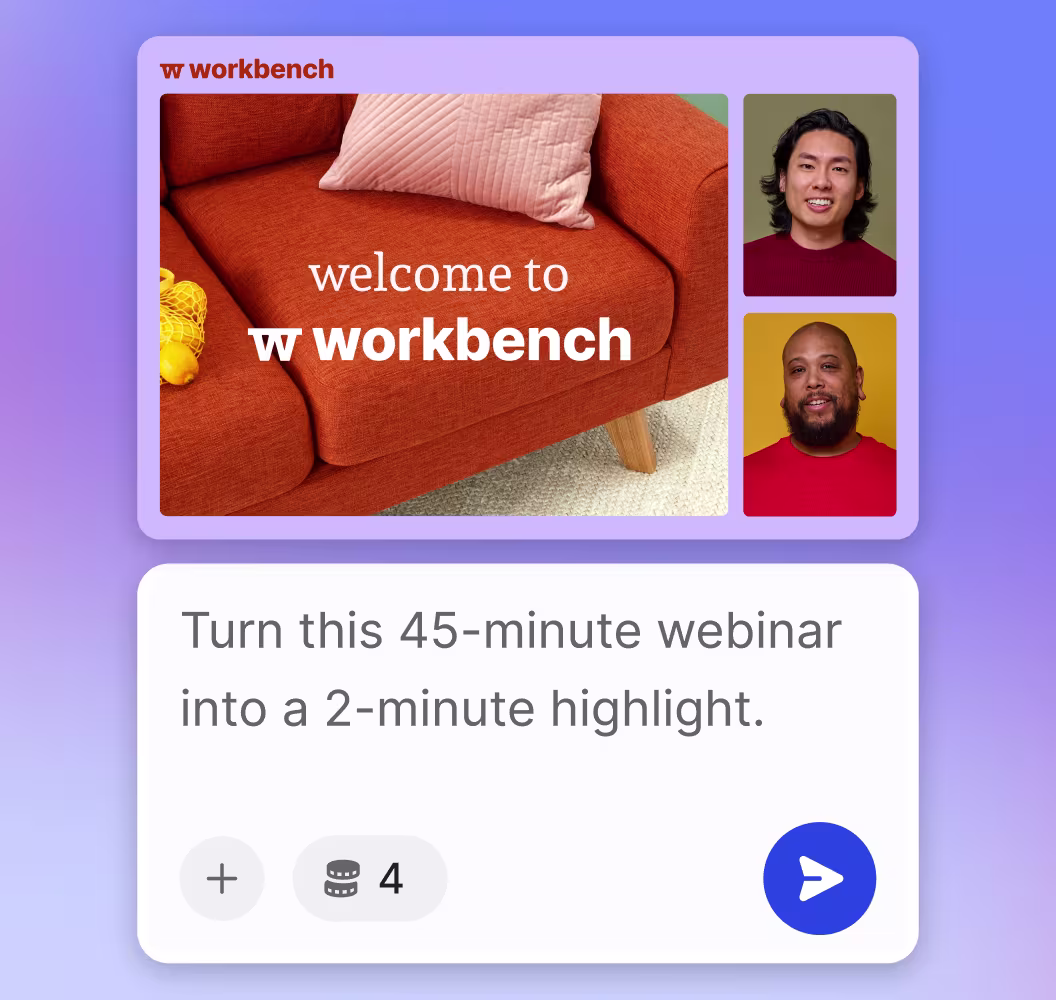 AI video editor with a text field showing the prompt, “Turn this 45-minute webinar into a 2-minute highlight.”