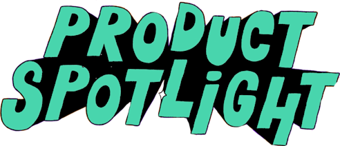 Monthly Product Spotlight