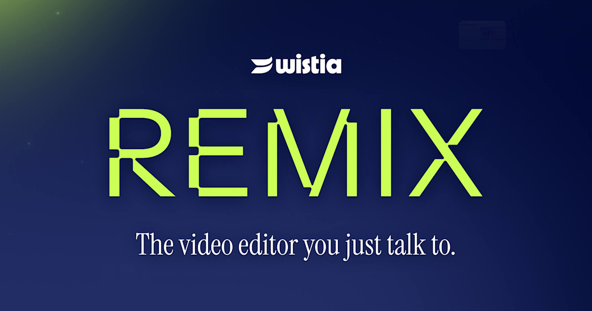 Wistia Remix product screenshot