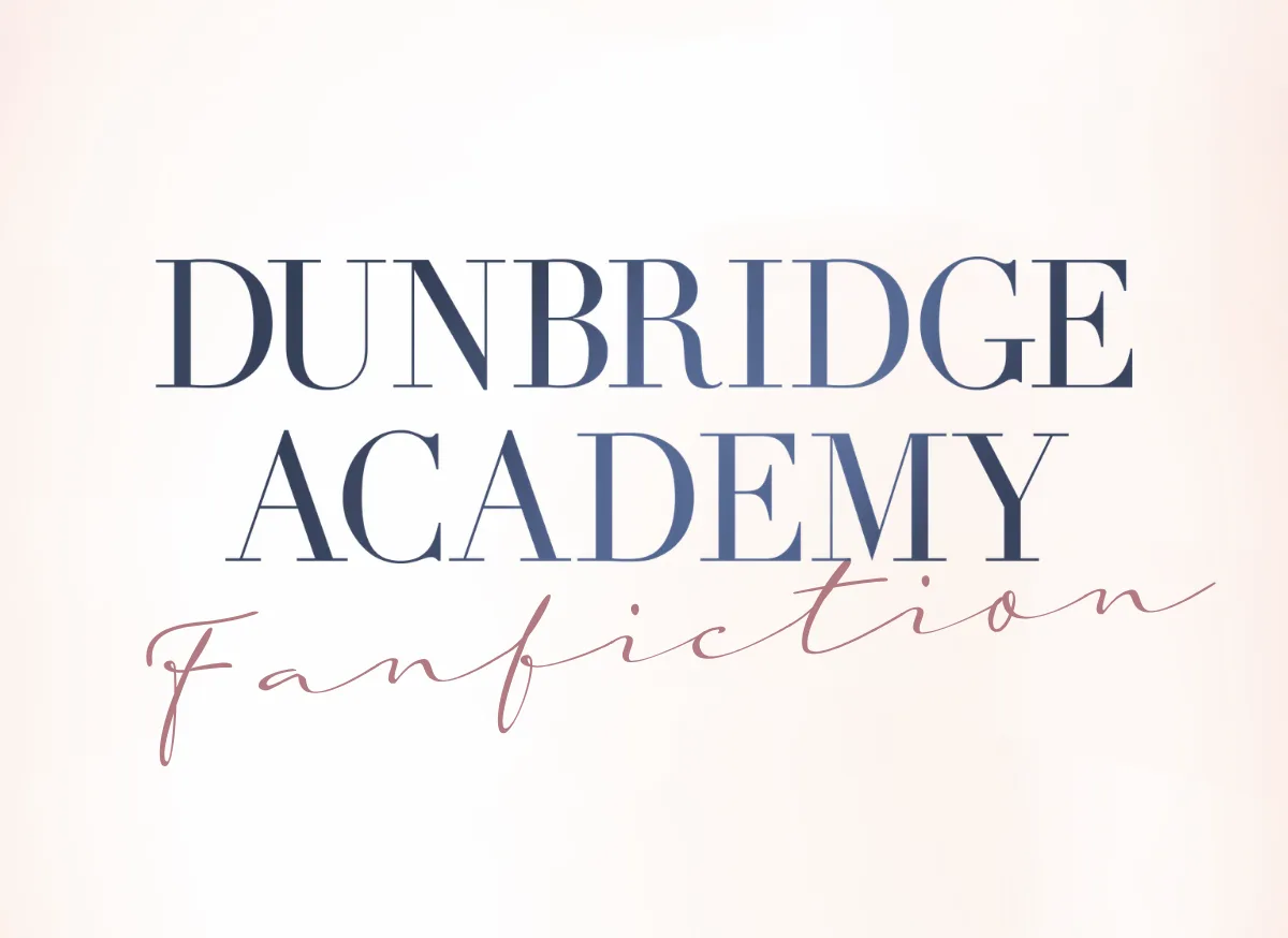 Fanfiction-Wettbewerb zu Dunbridge Academy - Whenever