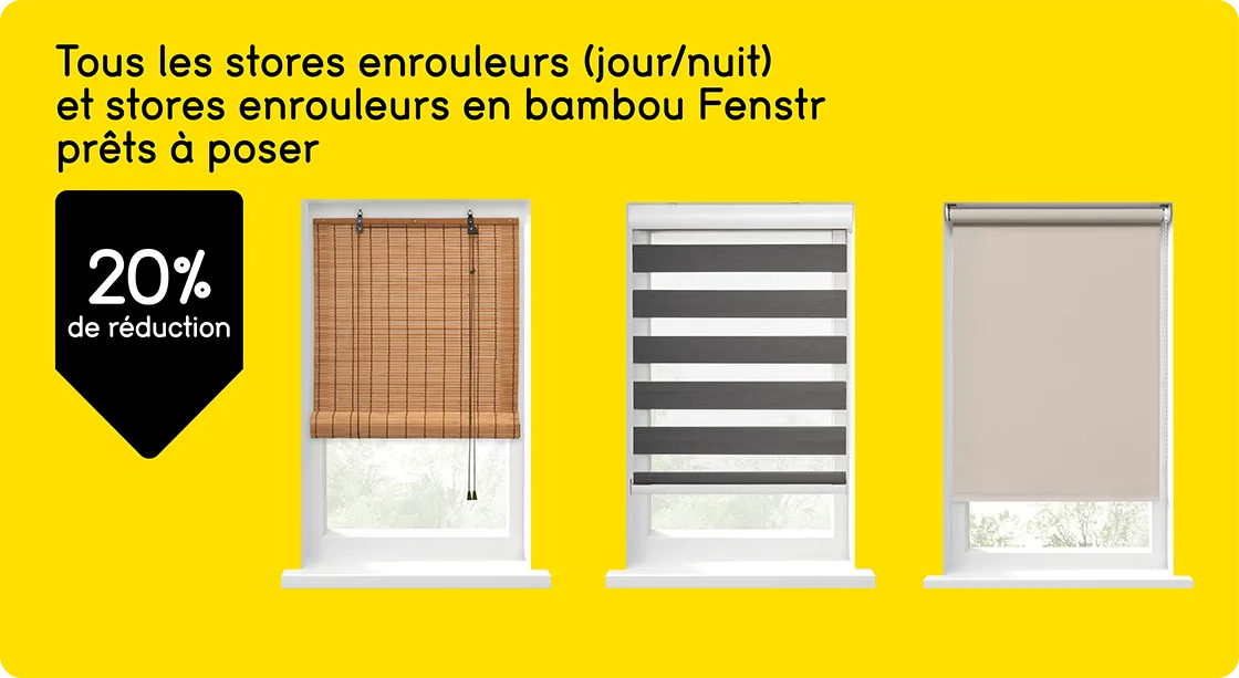 Tous les stores enrouleurs (jour/nuit) et stores enrouleurs en bambou Fenstr prêts à poser 20% de réduction