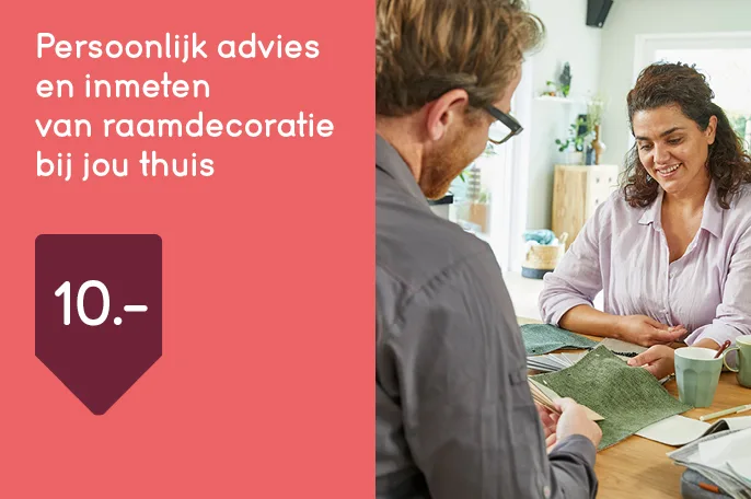 Persoonlijk advies en inmeten vaan raamdecoratie bij jou thuis