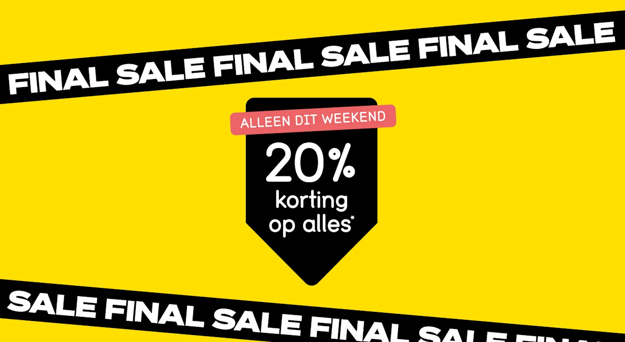 Final SALE: nu 20% extra korting op alles!