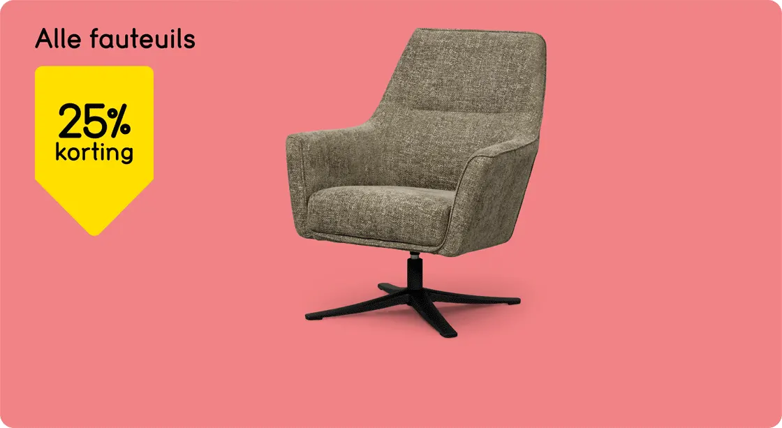 Alle fauteuils 25% korting