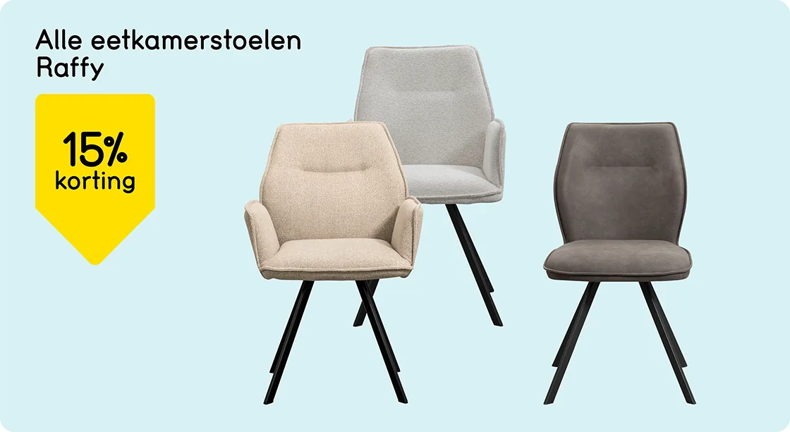 15% korting op alle Raffy eetkamerstoelen