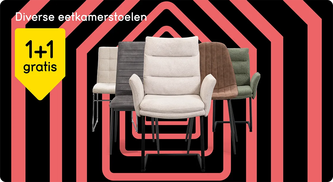 1+1 gratis op diverse eetkamerstoelen