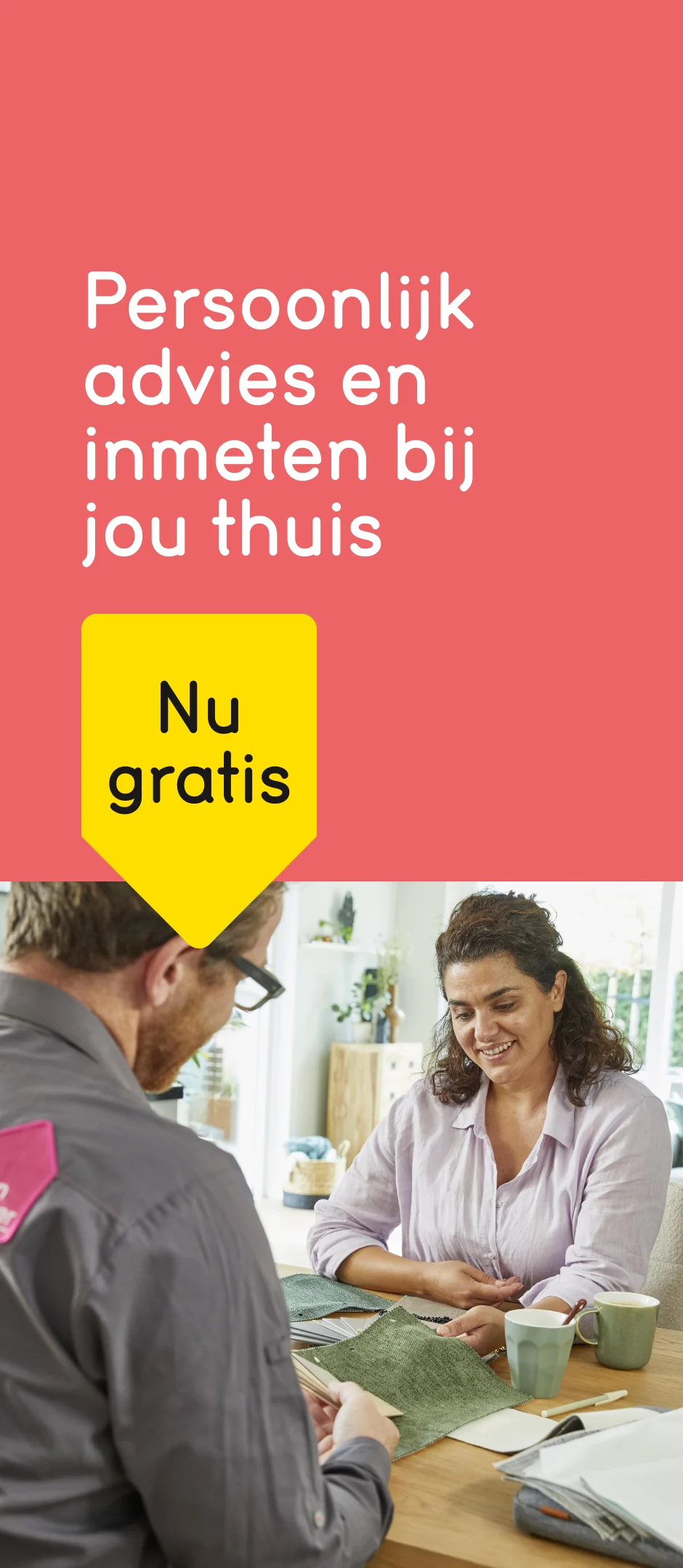 Persoonlijk advies en inmeten van gordijnen en raamdecoratie bij jou thuis, voor €0-,
