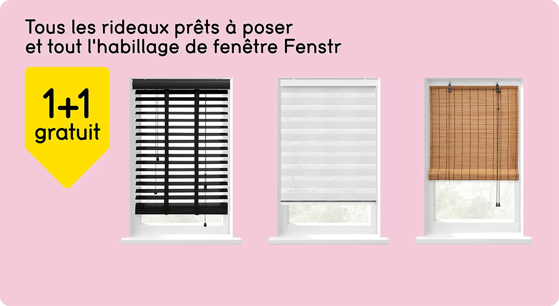 Tous les rideaux prêts à poser et tout l'habillage de fenêtre Fenstr prêt à poser 1+1 gratuit*