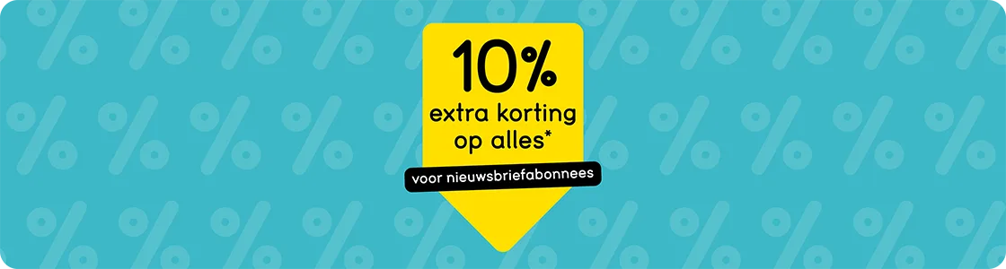 10% EXTRA korting voor nieuwbrief abonnees
